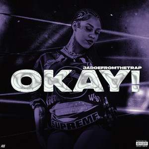 OKAY! by JadoeFromTheTrap
