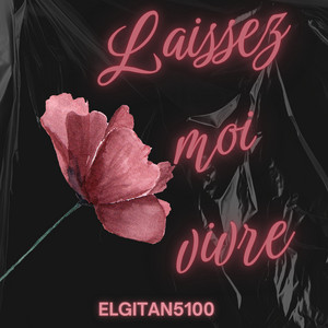 Laissez moi vivre by ElGitan5100