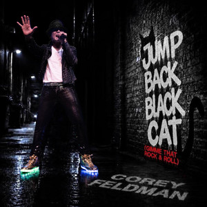 Jump Back Black Cat (Gimme That Rock & Roll) by Corey Feldman