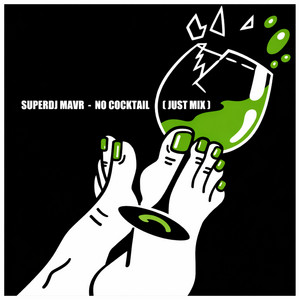 Superdj Mavr — No cocktail (just mix)