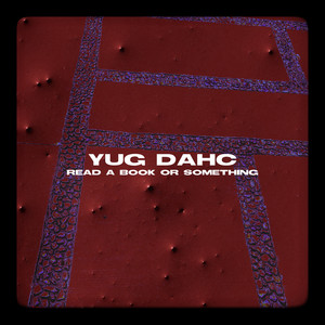 Read a Book or Something by Yug Dahc