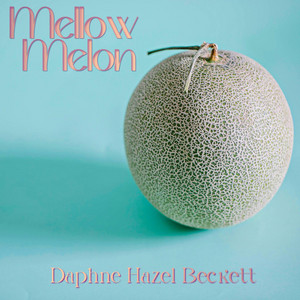 Mellow Melon by Daphne Hazel Beckett