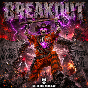 BREAKOUT by Skeleton Nuclear