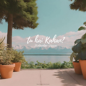 Thamburaan - TU HAI KAHAN? (Malayalam)