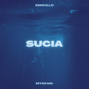 Sucia by Myke Mc