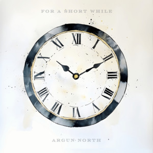 For a Short While by Argun North