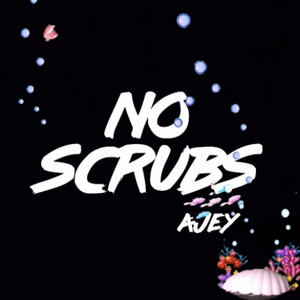 No Scrubs by Ajey