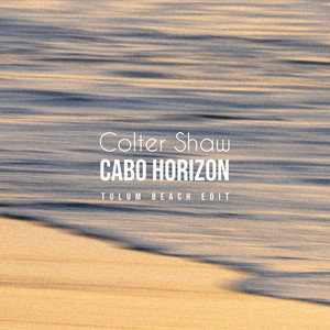 Cabo Horizon - Tulum Beach Edit by Colter Shaw