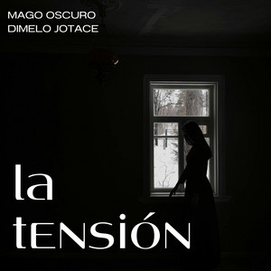 La tension by Mago Oscuro, Dimelo Jotace