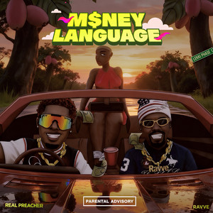 M$ney Language by Real Preacher, Ravve