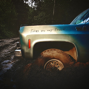 Tires on My Truck by Josh Norrad