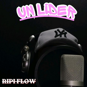 UN LIDER by Ripi Flow