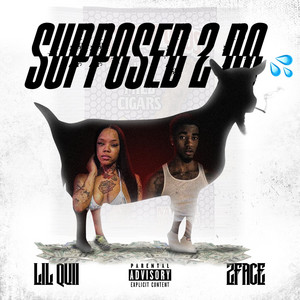Suppose 2 Do by 2face, Lil Quii