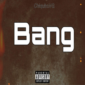 Bang by Chiquito VG