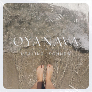 Healing Sounds by OYANAVA