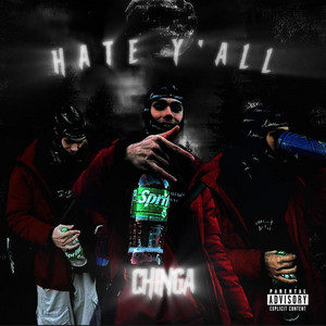 Chinga - HATE Y'ALL