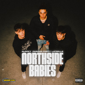 Northside Babies by Fashion Forty, Latrelle, Glocky