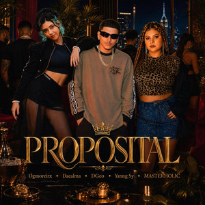 Proposital by Ogmoreirx, DACALMA, DGeo, Yanng Sy, Masterholic