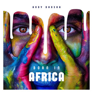 Born In Africa by Andy Dhoska