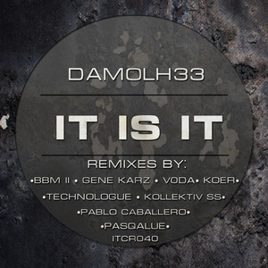 Damolh33 - It Is It (BBM II Remix)