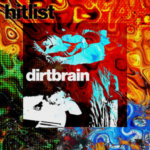 Dirtbrain by Hitlist