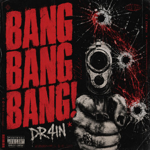 BANG BANG BANG! by DR4IN