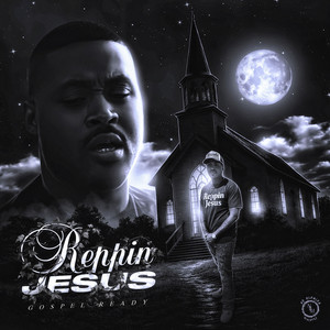 Reppin Jesus by GOSPEL READY