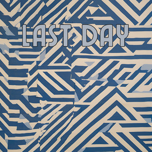 Last Day by Justin Wakal