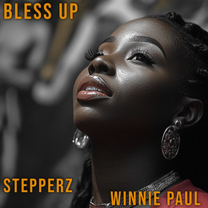 Bless Up by Stepperz, Winnie Paul