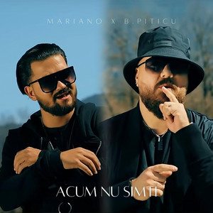 Mariano - Acum nu simti (feat. B.Piticu)