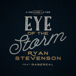Eye Of The Storm - A Decade Later by Ryan Stevenson, Gabereal
