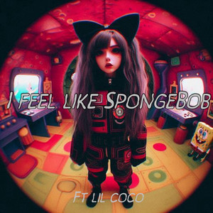 BURNER559k - I Feel Like SpongeBob (feat. ☆ Lil Coco ☆)