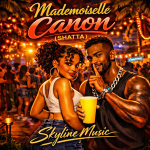 Mademoiselle Canon - Shatta by SkylineMusic