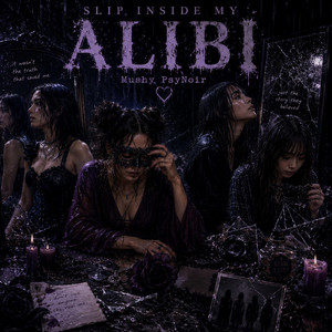 Slip Inside My Alibi by Mushy PsyNoir