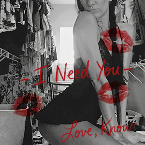I. Need. You. by Know LOVE, Know ART