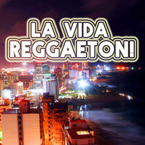 La Vida Reggaeton! album