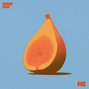 Fig by nurse noir