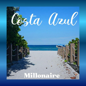 Costa Azul by MILLONAIRE ON THE BEAT