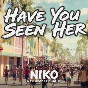 Have you seen her by Niko Pandy
