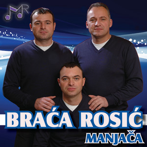 Braca Rosic - Manjaca
