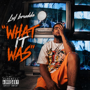 What it was by Lulbrudda