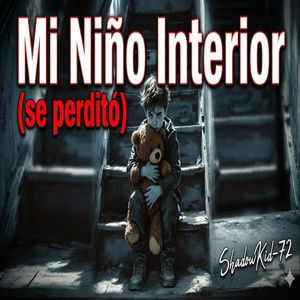 Mi Niño Interior (se perdió) by ShadowKid-72