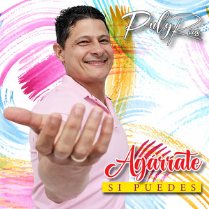 Puly Rios - Agárrate si puedes