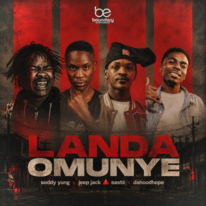 Landa Omunye by Soddy Yung, Jeep Jack ZA, Sastii, Dahoodhope