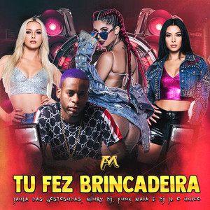 Tu Fez Brincadeira