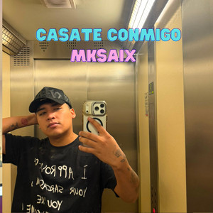 CASATE CONMIGO by MKSAIX