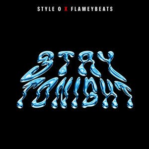 Style O x FlameyBeats (Stay Tonight) by Style O