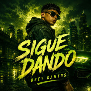 SIGUE DANDO by DREY SANTOS