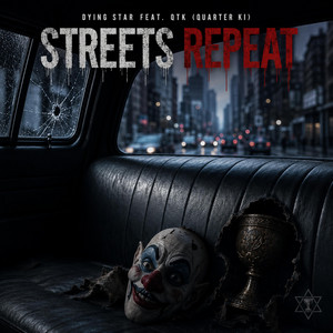 Streets Repeat by Dying Star, Quarter Ki
