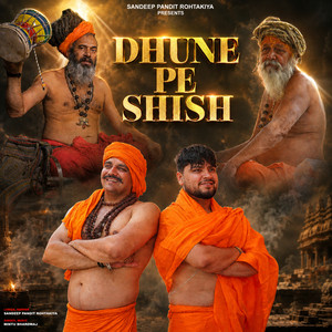 Dhune Pe Shish by sandeep pandit rohtakiya, Mintu Bhardwaj
